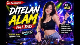 Download lagu DJ DANGDUT REMIX KOPLO DITELAN ALAM VIRAL 2026 mp3