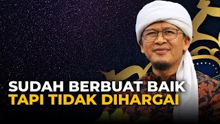 Download lagu SUDAH BERBUAT BAIK TAPI TIDAK DIHARGAI mp3