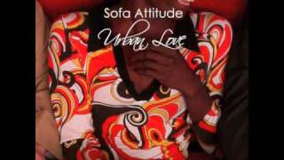 Sofa Attitude - My Love Is Outside