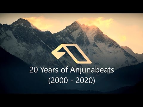 20 Years of Anjunabeats: A Musical Montage (Best of Anjunabeats, 2000-2020)