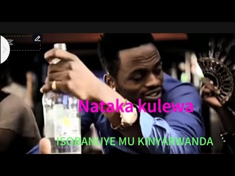 NATAKA KULEWA BY DIAMOND ISOBANUYE MU KINYARWANDA 🎵🎼🎼🎼🎼🎶