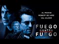 FUEGO CONTRA FUEGO Película Completa Español Latino