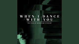 When I Dance with You