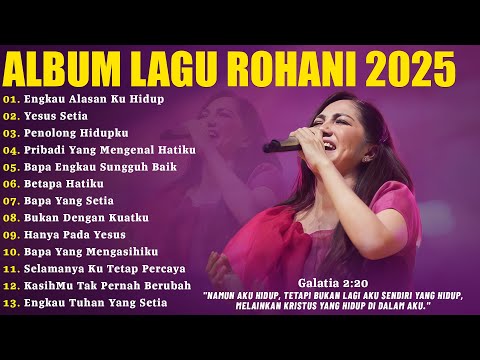 Lagu Rohani Jacqlien Celosse Full Album 2025 - Engkau Alasan Ku Hidup | Lagu Rohani Terbaru 2025