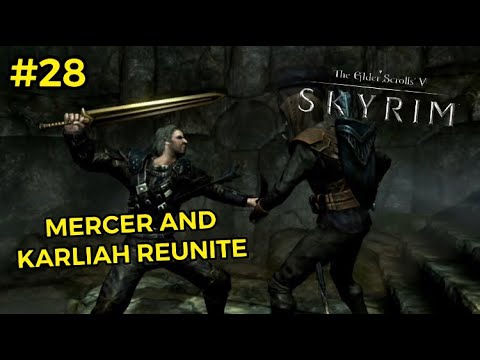 Mercer and Karliah Reunite | Skyrim - Part 28