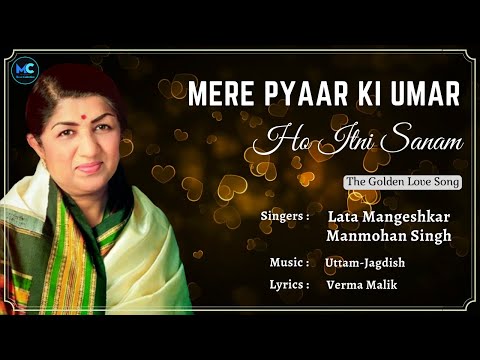 Mere Pyar Ki Umar Ho Itnee Sanam (Lyrics) - Lata Mangeshkar #RIP , Manmohan Singh | 90's Hits Songs