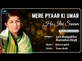 Mere Pyar Ki Umar Ho Itnee Sanam Lyrics Lata Mangeshkar RIP Manmohan Singh 90 S Hits Songs