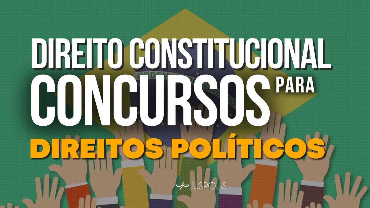 DIREITOS POLÍTICOS - PARTE I - Direito Constitucional para Concursos - Professor Franco