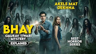 Download lagu Real Story - BHAY (2025) Horror Series Explained in Hindi | Bhay The Gaurav Tiwari Mystery Explained mp3 Download lagu Real Story - BHAY (2025) Horror Series Explained in Hindi | Bhay The Gaurav Tiwari Mystery Explained mp3