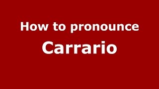 How to pronounce Carrario