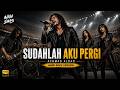 Keren Parah Sudahlah Aku Pergi Achmad Albar Versi Rock Nigi DMS Cover