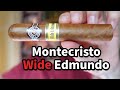 MONTECRISTO WIDE EDMUNDO - CIGAR REVIEW