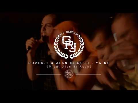 ROVER-T & Alan Bi Rush - YA NO (Prod. Alan Bi Rush)