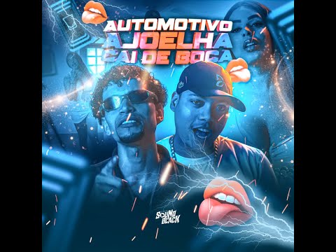 AUTOMOTIVO AJOELHA CAI DE BOCA - Dj Chipoka e Mc Otávio da 9