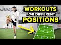 How to train and work out for different positions