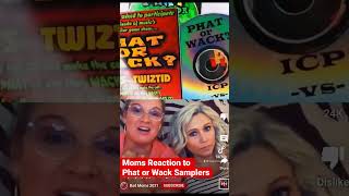 Moms Reaction to ICP/Twiztid Phat or Wack Samplers