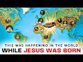 This Was Happening In The World At The Moment Jesus Was Born ️