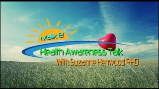Health Awareness Talk with Suzanne Henwood PhD