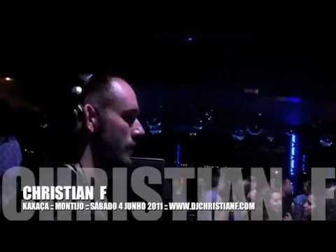 CHRISTIAN F @ KAXAÇA :: MONTIJO :: SÁBADO 4 JUNHO 2011