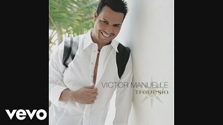 Víctor Manuelle - Amarte Es