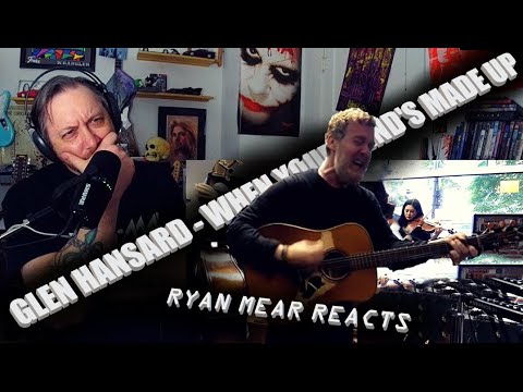 GLEN HANSARD - WHEN YOUR MIND'S MADE UP - Ryan Mear Reacts