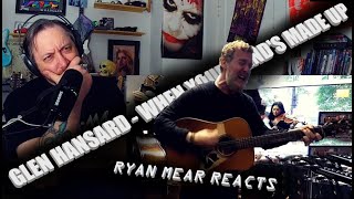GLEN HANSARD - WHEN YOUR MIND'S MADE UP - Ryan Mear Reacts