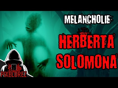 Melancholie Herberta Solomona - Creepypasta [CZ]