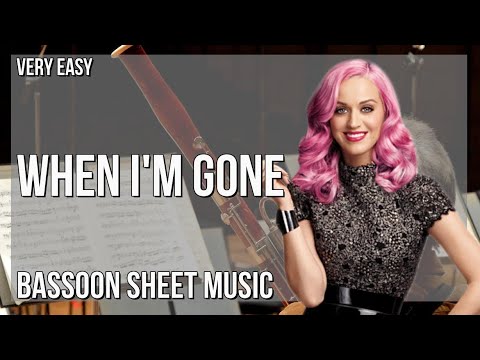 Bassoon Sheet Music: How to play When I'm Gone by Alesso ft Katy Perry
