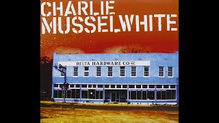 Charlie Musselwhite - Just A Feeling