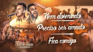 Download Clayton e Romário – Nem Dormindo / Preciso Ser Amado / Fica Comigo