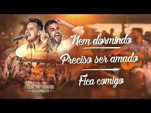 Download Nem Dormindo / Preciso Ser Amado / Fica Comigo - Clayton e Romário