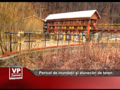 Pericol de inundații și alunecări de teren