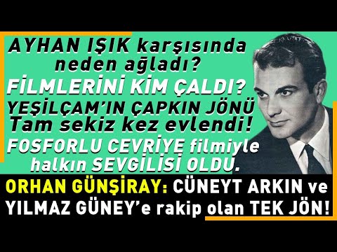 Orhan Günşiray :8 kez evlenip 5 çocuğu olan Yeşilçam’ın çapkın jönünün sıra dışı hayatı