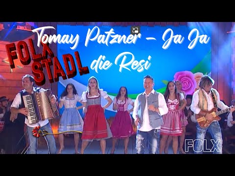 Tomay Patzner -  Ja Ja die Resi  | VOLKSMUSIK | FOLX STADL