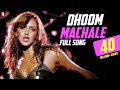 Dhoom Machale - Song - Dhoom 
