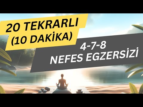 4-7-8 NEFES TEKNİĞİ  (-20 DEFA -) / Nefes Egzersizleri Nasıl Yapılır / Nefes Egzersizleri Meditasyon