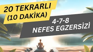 4-7-8 NEFES TEKNİĞİ (-20 DEFA -) / Nefes Egzersizleri Nasıl Yapılır / Nefes Egzersizleri Meditasyon