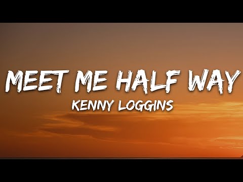 Kenny Loggins - Meet Me Halfway (Lyrics)