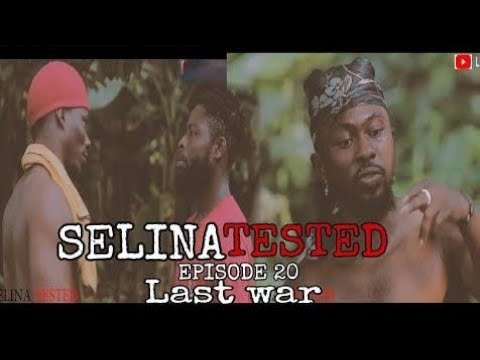 SELINA TESTED WAR IS COMING EPISODE 20 full latest SIBI RETURNS