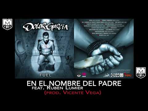Dolor García - En el nombre del padre ft. Ruben Lumier (prod. Vicente Vega)