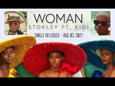 Stokley ft. KiDi "WOMAN" w-Lyrics (2021)