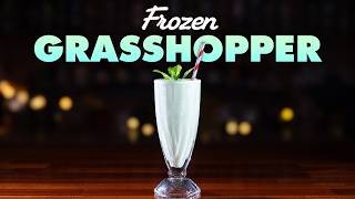 How To Make A Frozen Grasshopper Cocktail