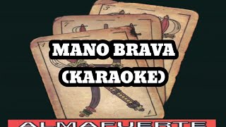 Almafuerte - Mano Brava (Karaoke)