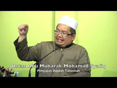 20220718 Ustaz Abu Mubarak Mohamad Syafiq : Pengajian Aqidah Tahawiah