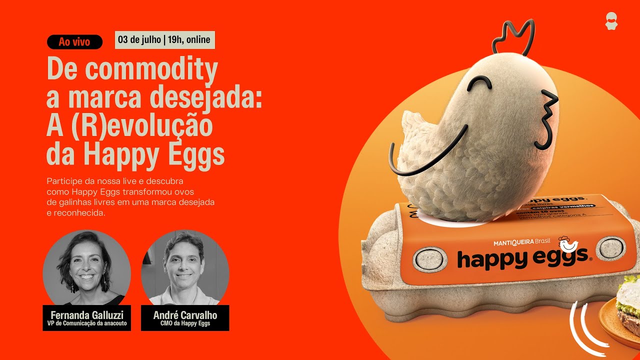 De commodity a marca desejada: A (R)evolução da Happy Eggs