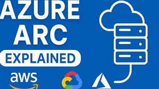 Azure Arc Explained | Manage AWS, GCP, and On-Prem Servers from One Da