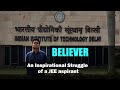 BELIEVER: IIT JEE Motivation | My JEE Journey in 3 mins | Ft. @realnishantjindal
