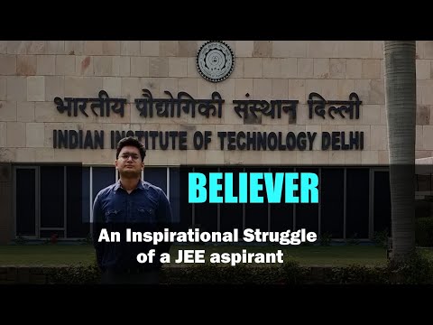 BELIEVER: IIT JEE Motivation | My JEE Journey in 3 mins | Ft. @realnishantjindal