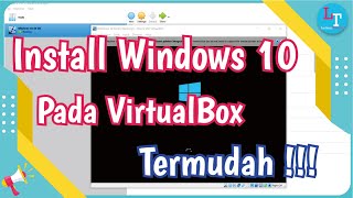 Tutorial Install Windows 10 di VirtualBox