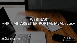 AXEPT WEBINAR «HR – MITARBEITER-PORTAL MyAbacus»
